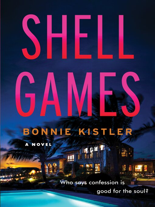 Title details for Shell Games by Bonnie Kistler - Available